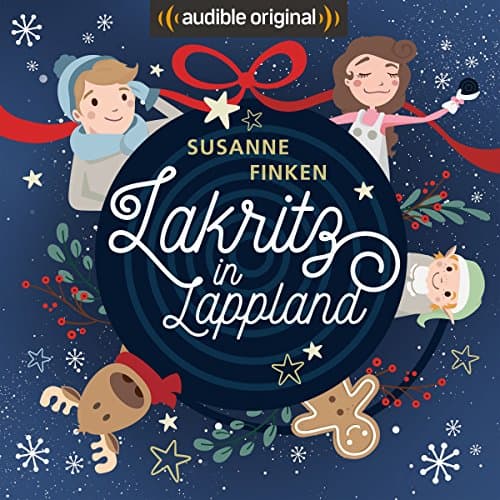 Lakritz in Lappland Hörbuch von Susanne Finken - Listen Legally to Most Popular Full Audiobooks in Kids, Ages 8-10 cover
