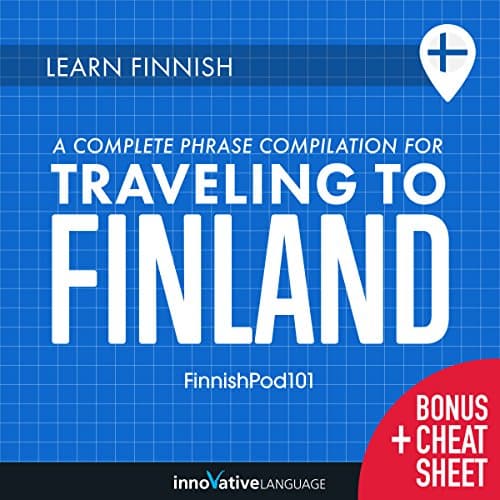 Learn Finnish: A Complete Phrase Compilation for Traveling to Finland by Innovative Language Learning LLC | Audiobook — Reading, Reinvented: Free Audiobook | Language Instruction, Other Languages cover