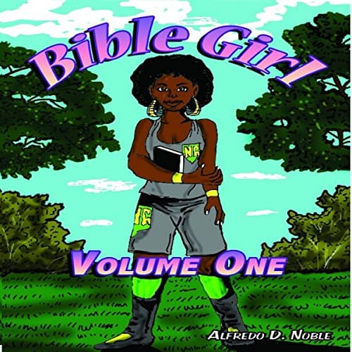 Bible Girl by Alfredo Noble | Audiobook - Full Audiobook for Your Ears, Limitless Adventures | Kids, Ages 8-10 cover