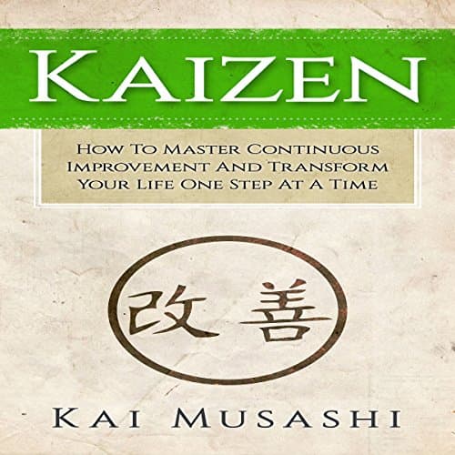Kaizen Audiobook by Kai Musashi - Discover Most Popular Audiobooks in Self Development, How-To Popular Authors cover