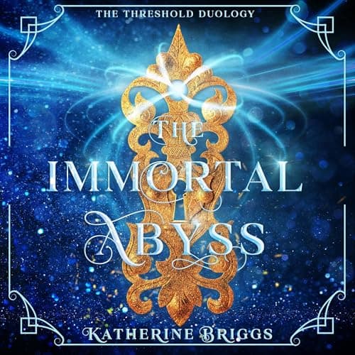 Immortal Abyss Audiobook by Katherine Briggs - Let Your Mind Travel Through Words With Full Audiobook cover