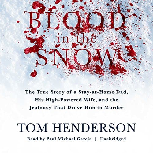 Blood in the Snow by Tom Henderson | Audiobook — Reading, Redefined Free Audiobook Now | Nonfiction, True Crime cover