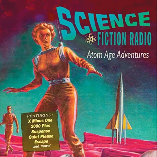 Science Fiction Radio: Atom Age Adventures by Original Radio Broadcast | Free Audiobook - How to Listen to Full Audiobook in Nostalgia Radio, Crime & Mystery cover
