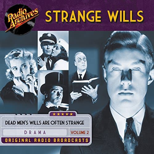 Strange Wills, Volume 2 Audiobook by Teleways Radio Productions - Listen to Best Sellers Audiobooks in Nostalgia Radio, Crime & Mystery cover
