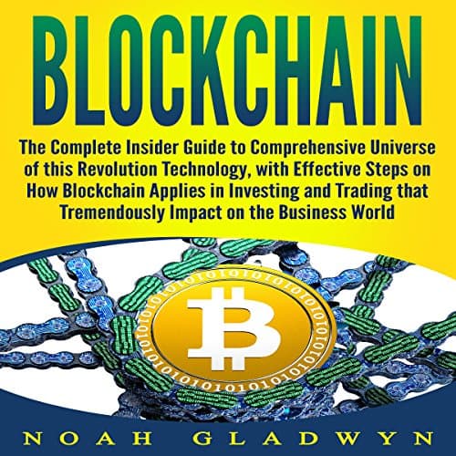 Blockchain by Noah Gladwyn | Free Audiobook — Stream Full Audiobook in Business, Personal Finance & Investing cover
