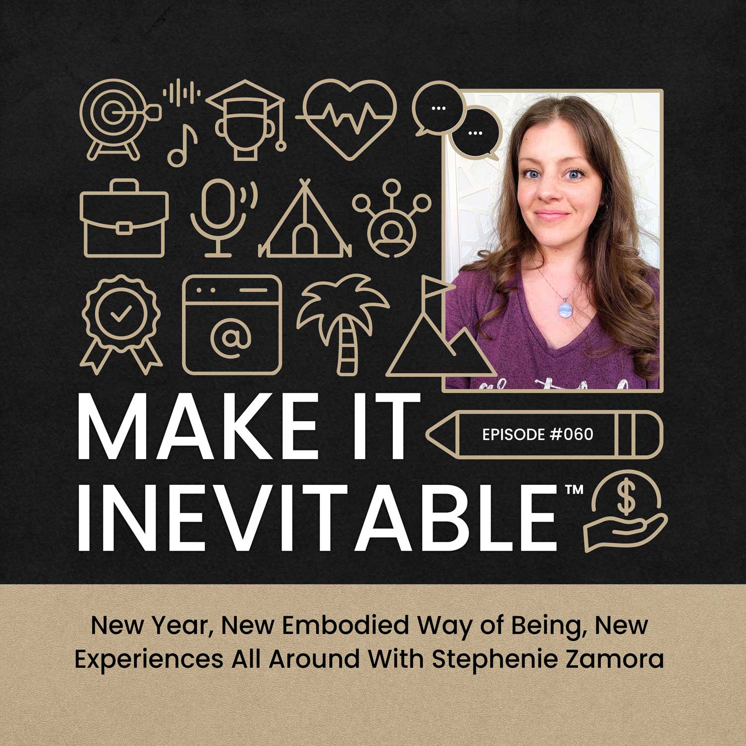 New Year, New Embodied Way of Being, New Experiences All Around — Make it Inevitable cover