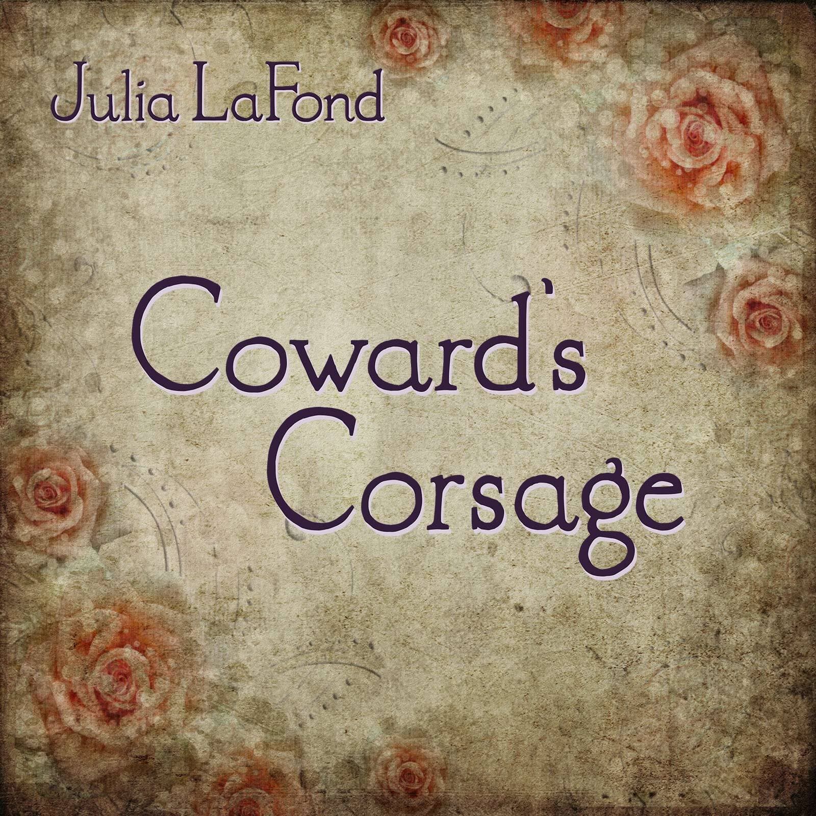 Coward's Corsage - Gallery of Curiosities cover