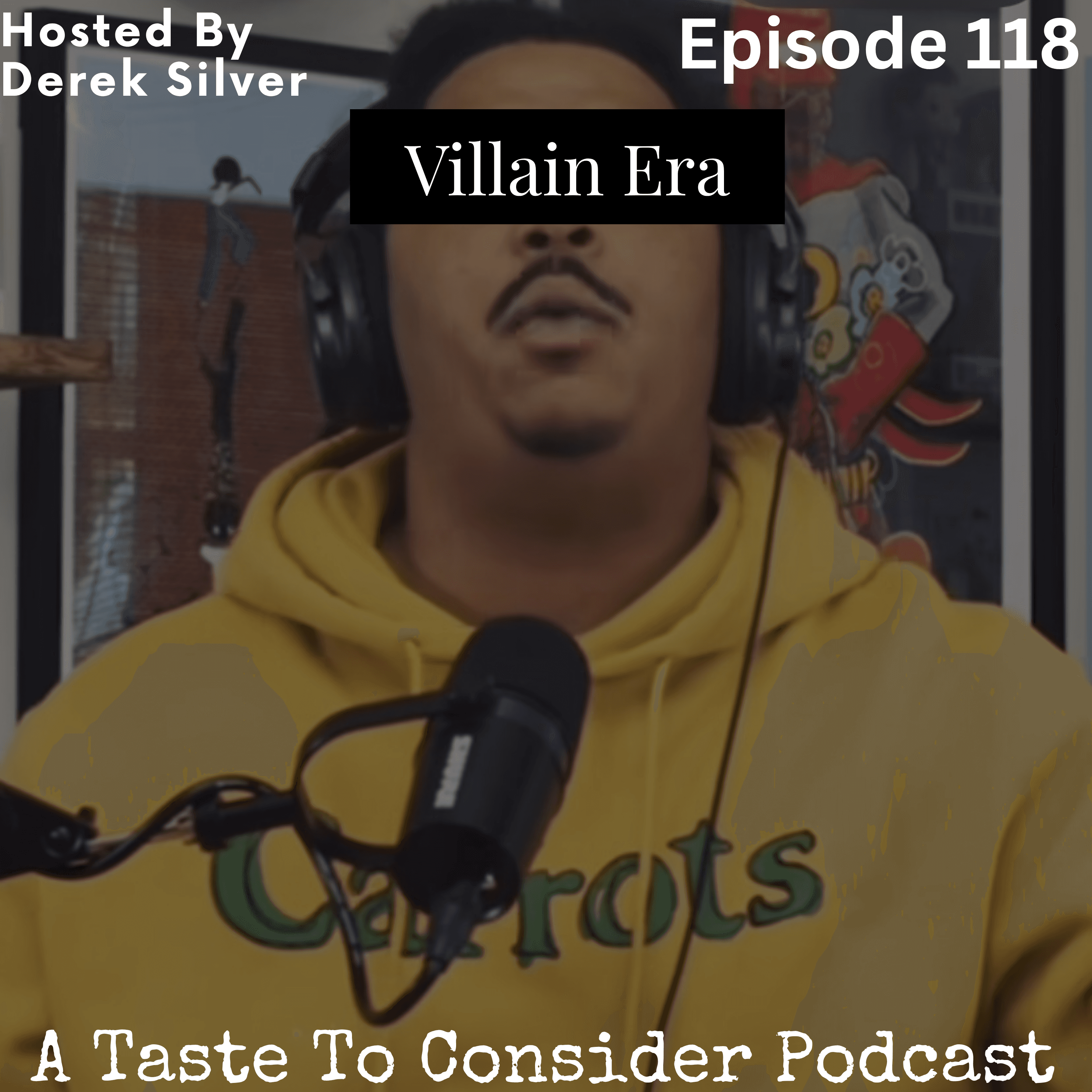 Episode 118 | Villain Era - A Taste To Consider Pod Cast cover