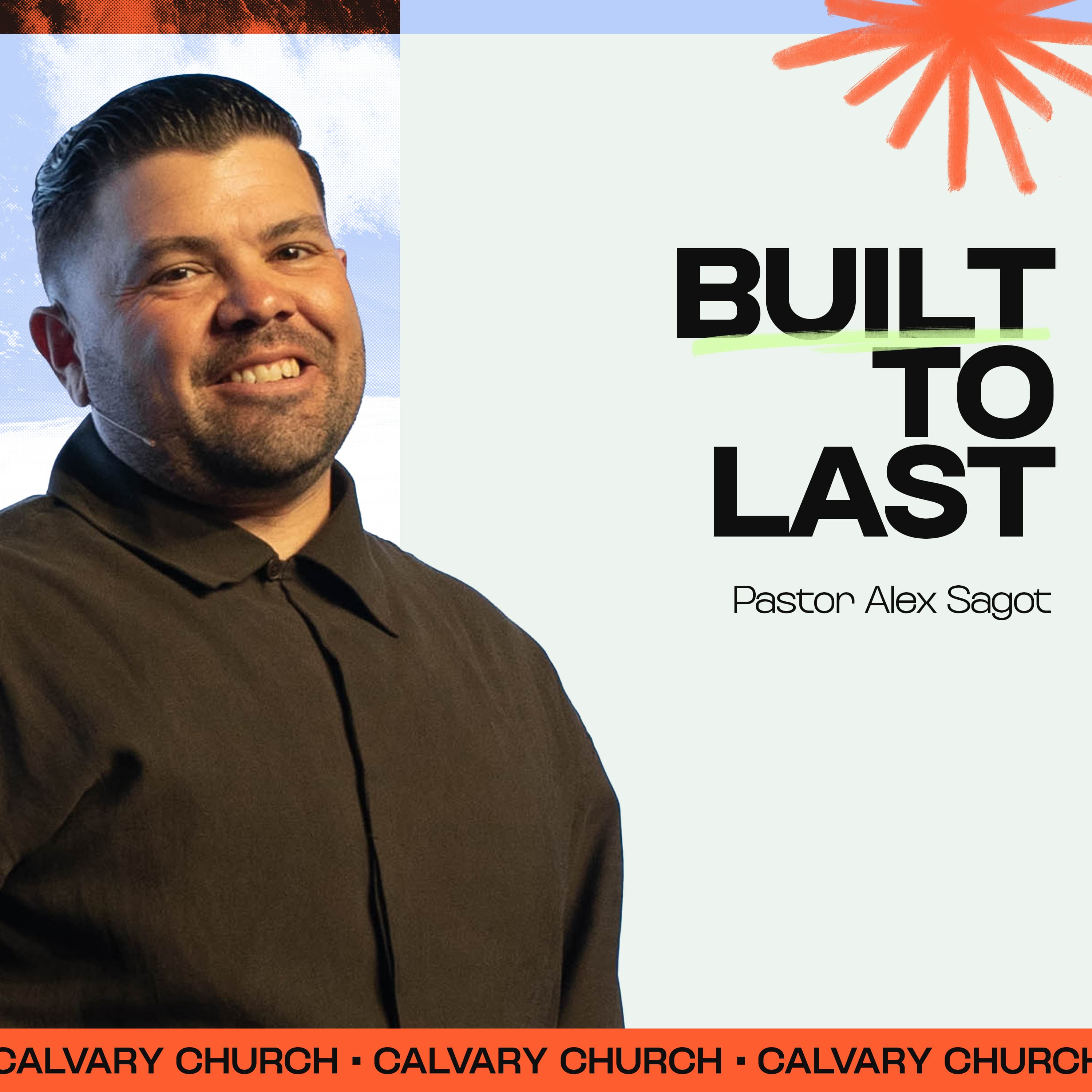 Built to Last | Steadfast Series - Calvary Church Podcast cover