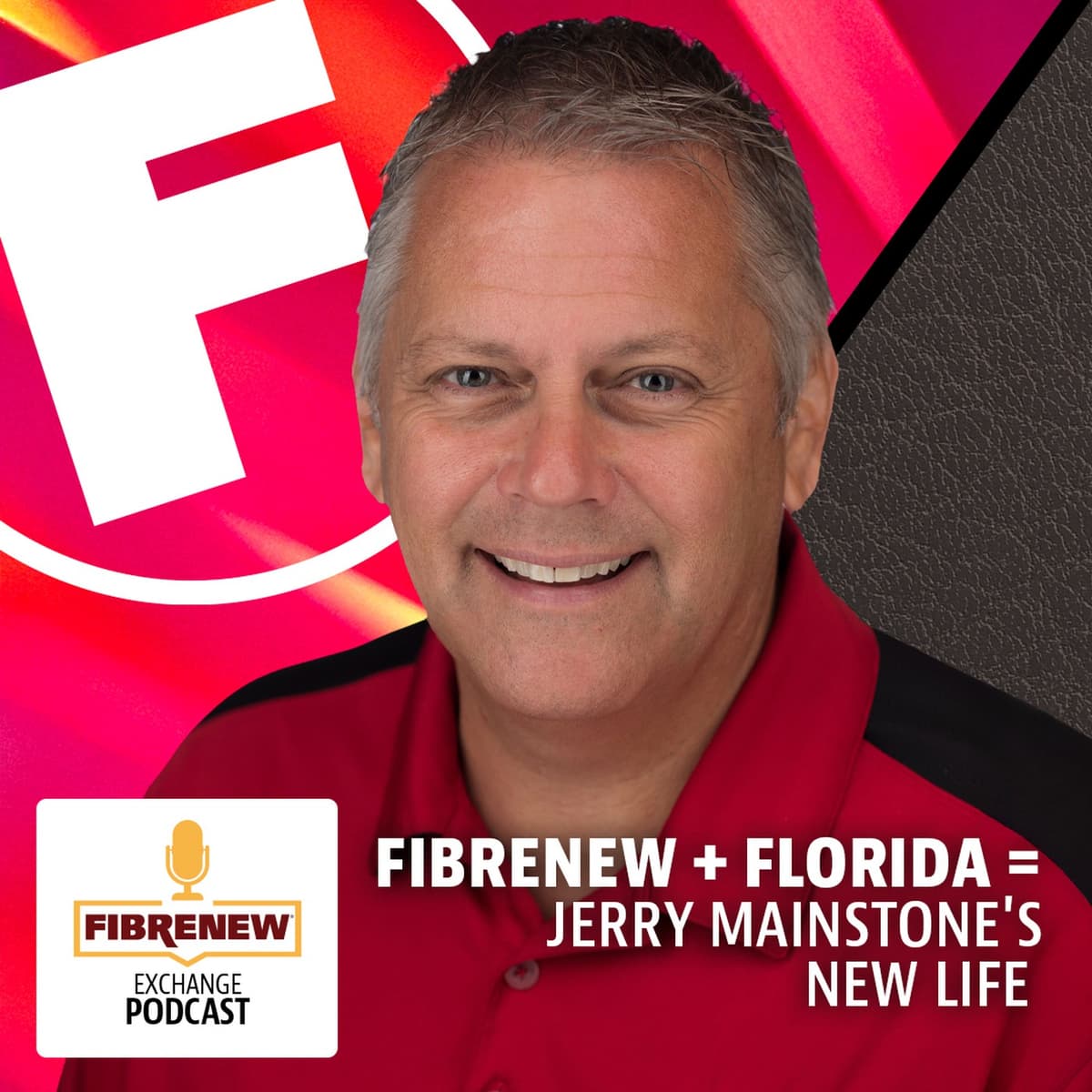 Fibrenew + Florida = Jerry Mainstone's New Life - Fibrenew Exchange Podcast cover
