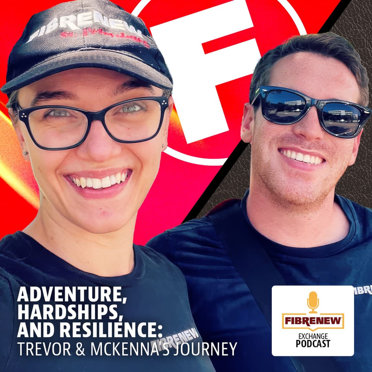 Adventure, Hardships, and Resilience: Trevor and McKenna's Journey - Fibrenew Exchange Podcast cover