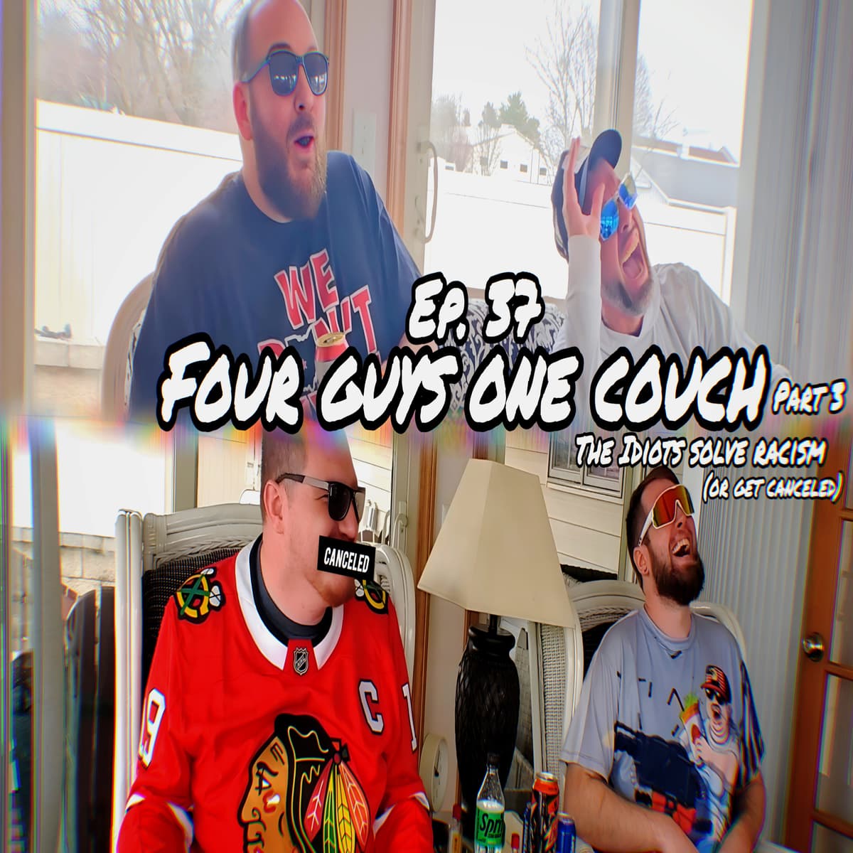 Ep. 37 | Four Guys One Couch part 3 The Idiots Solve Racism (or get canceled) - The Dumb Dumb Idiot Podcast cover