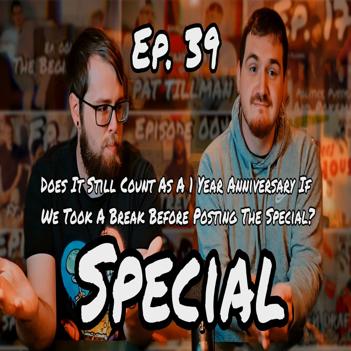 Ep. 39 | Does It Really Count As A One Year Anniversary If We Took A Month Long Break Before Posting An Anniversary Special? Special. - The Dumb Dumb Idiot Podcast cover