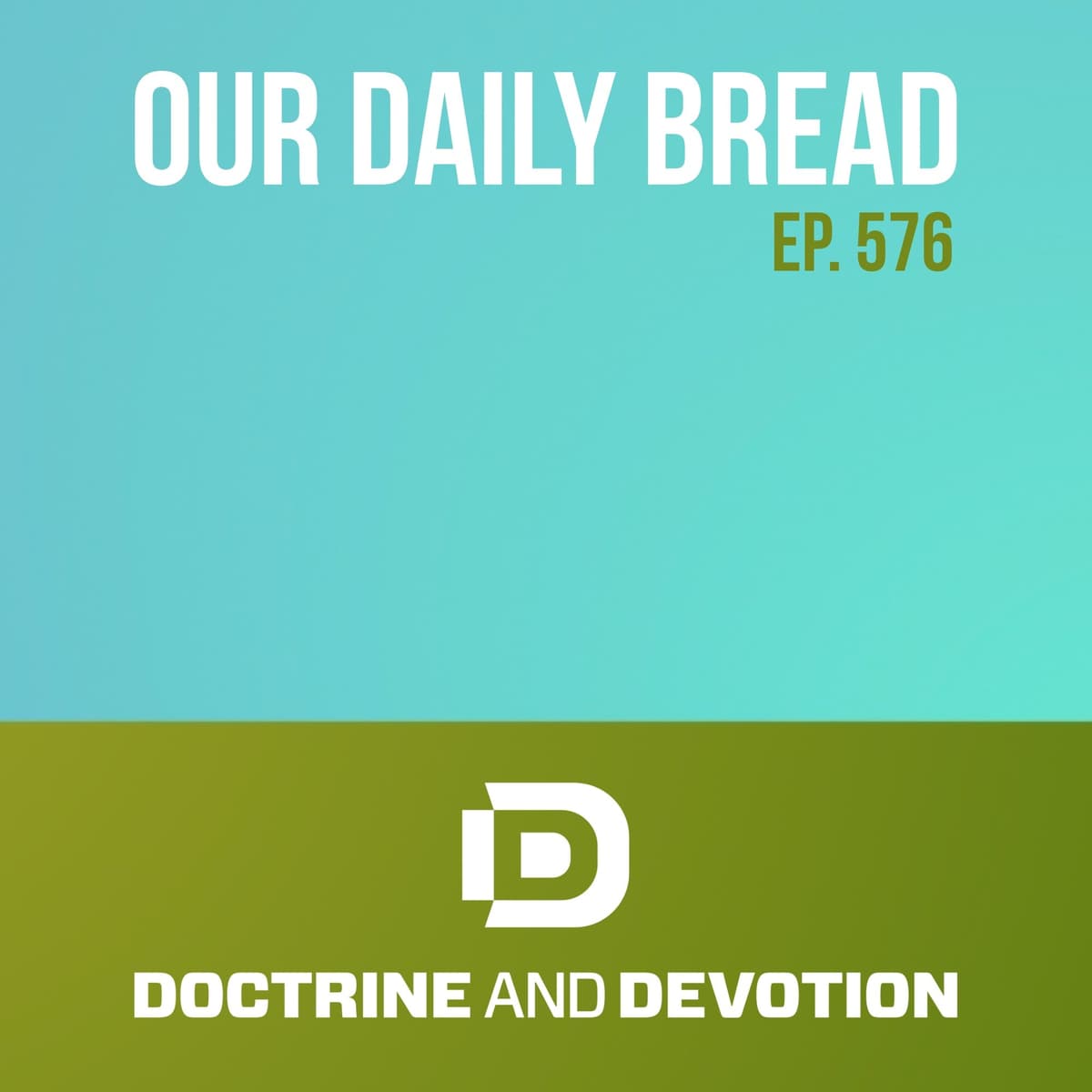 Our Daily Bread - Doctrine and Devotion cover