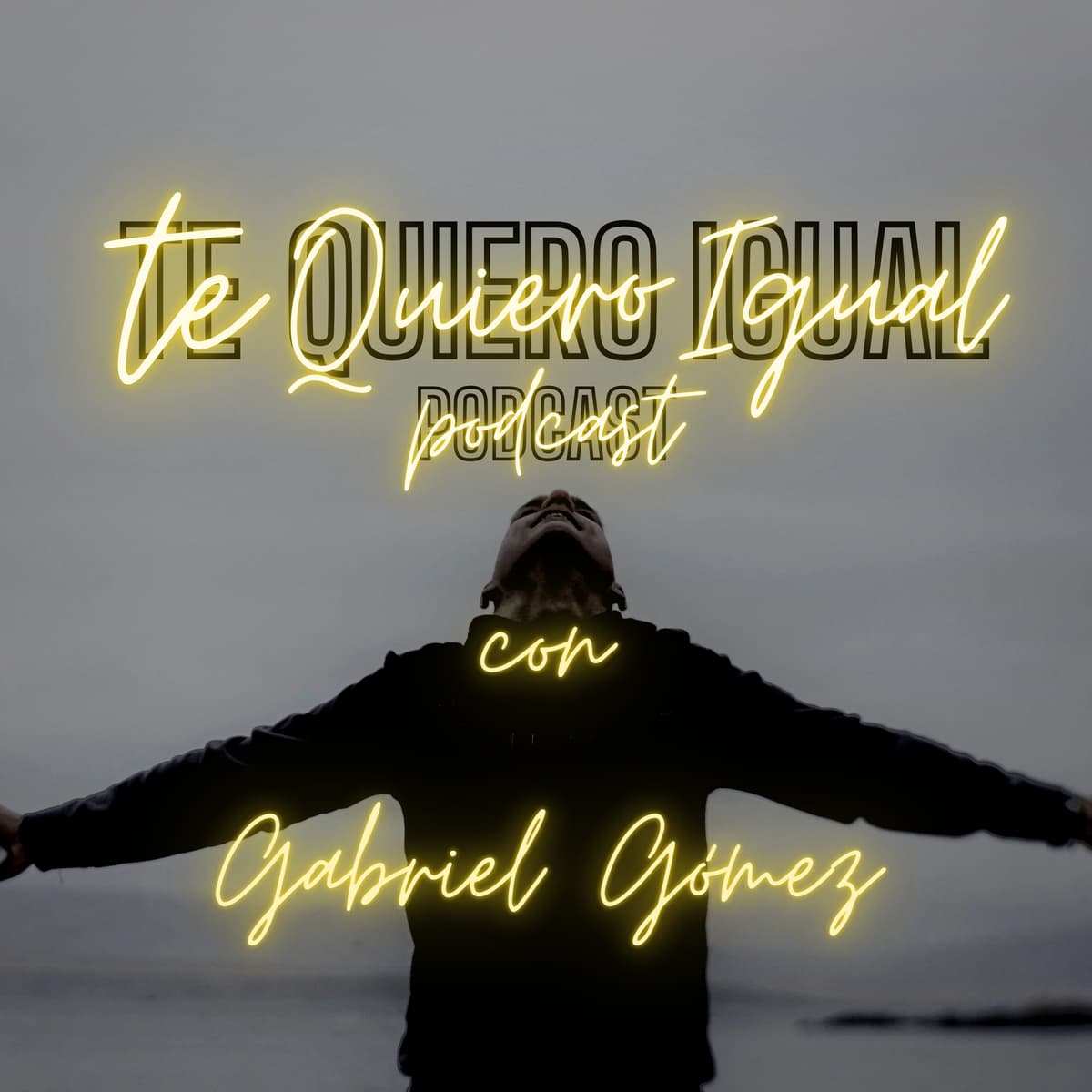 Te Quiero Igual Podcast | José L Cherrez - Te Quiero Igual podcast cover