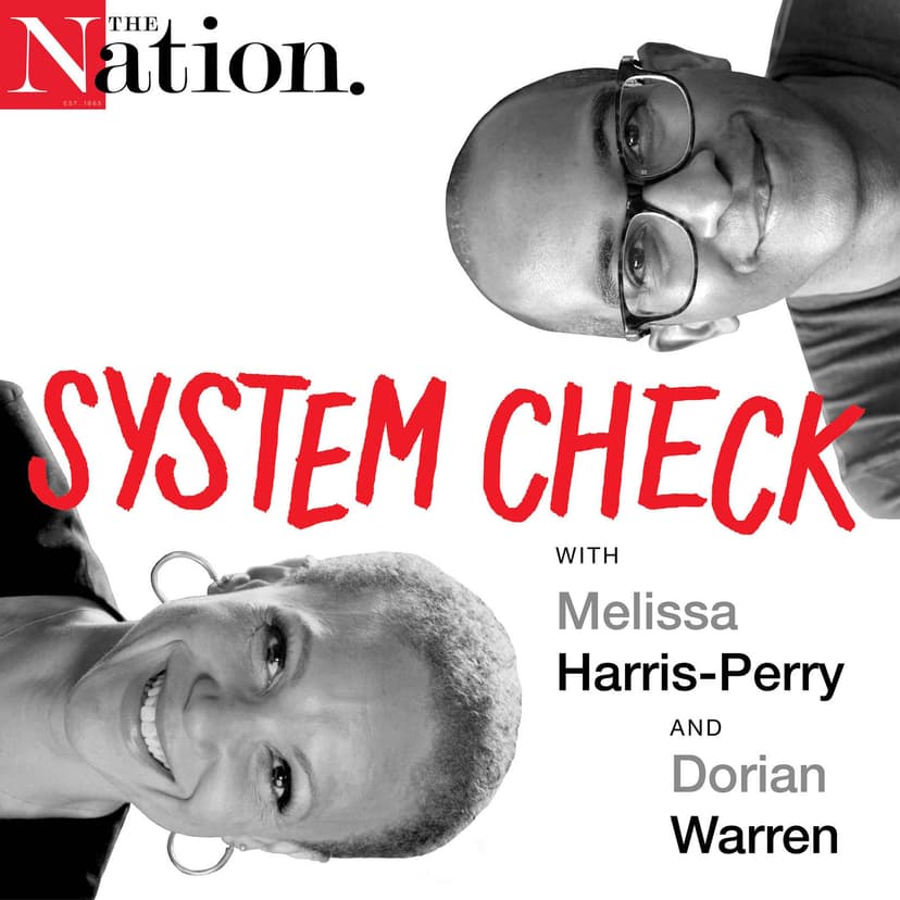 System Check with Melissa Harris-Perry and Dorian Warren cover