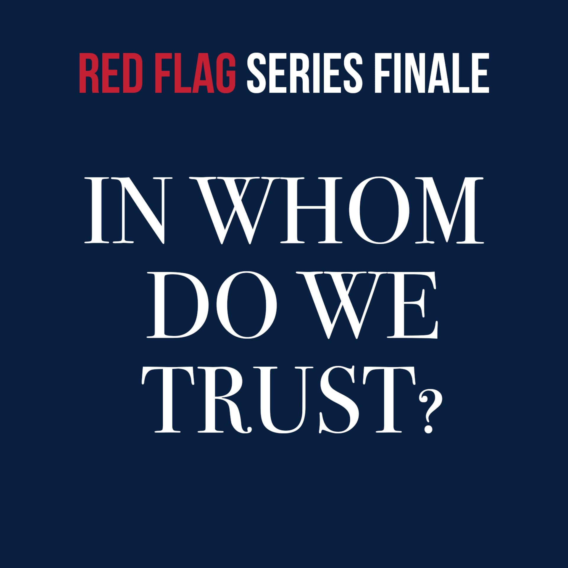 Episode 9: In Whom Do We Trust? - Red Flag cover