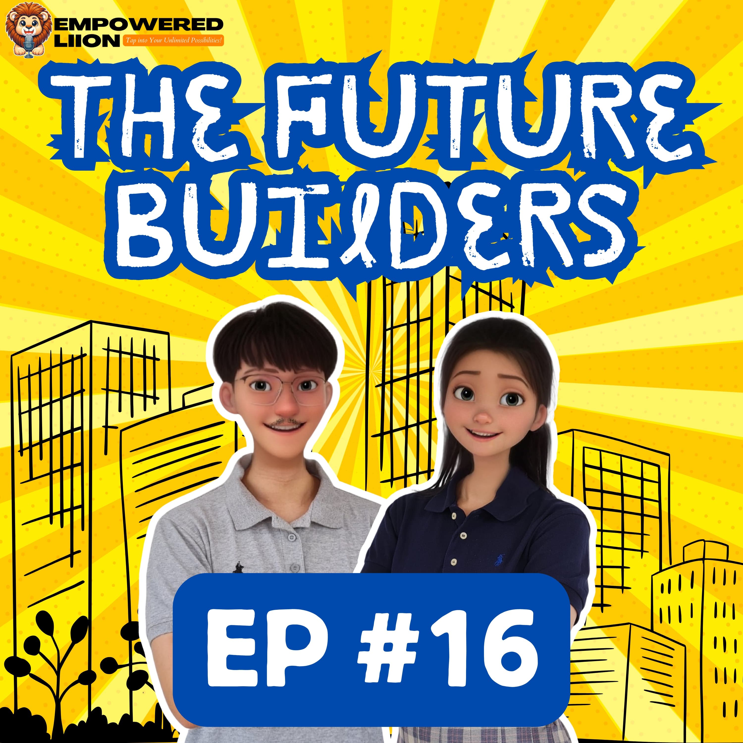 EP#16 Grief and Motivation: How to Keep Moving Forward Through Loss - The Future Builders by Empowered Liion cover