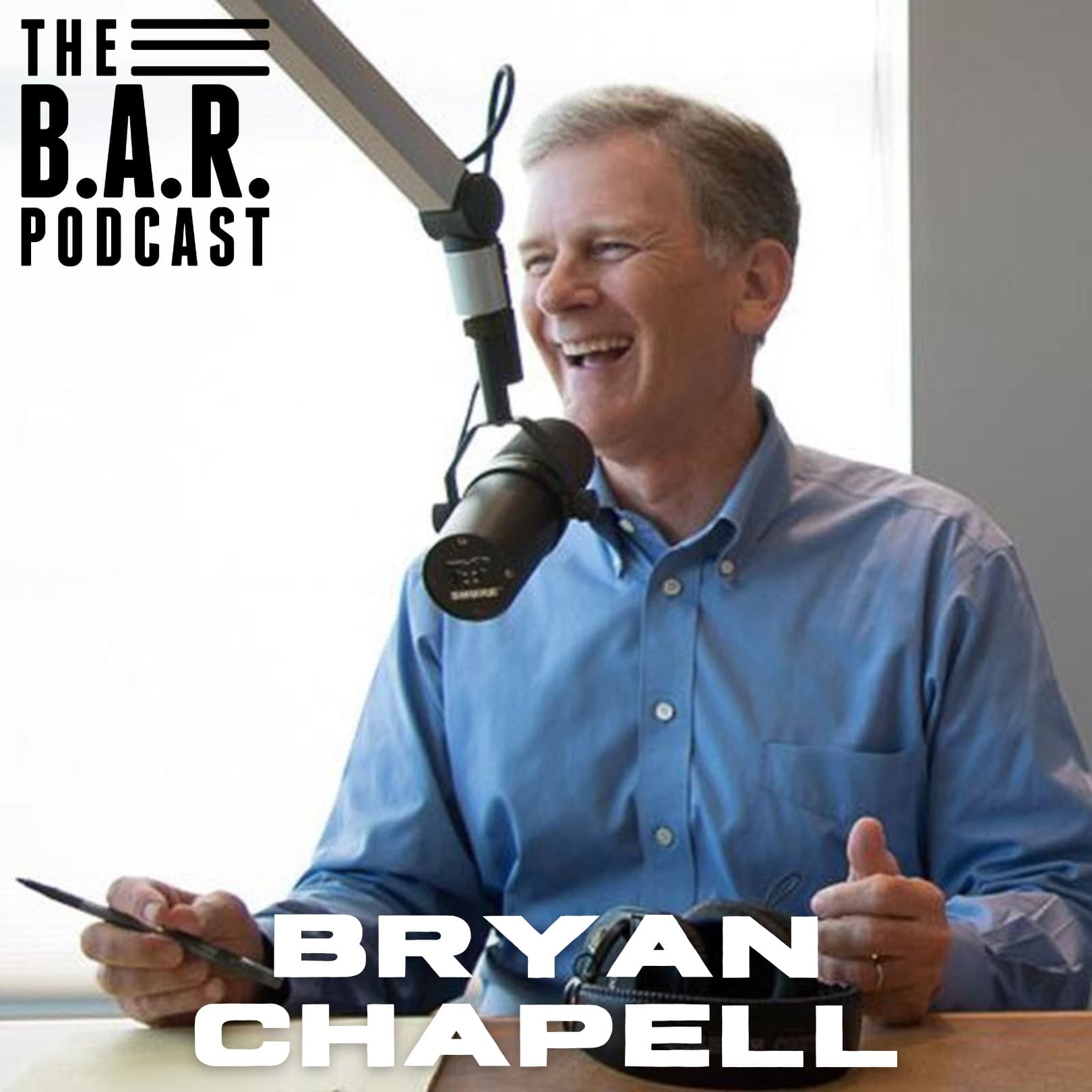 Are we living in the last days? - Bryan Chapell - The B.A.R. Podcast cover