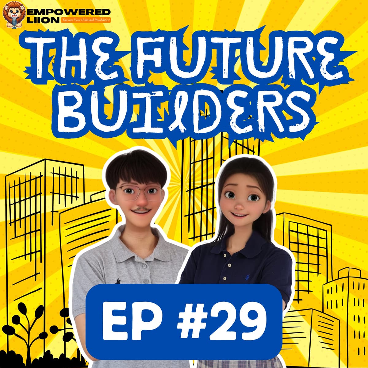 EP#29 University Lied About Entrepreneurship | Leaving Your Career Part 2 - The Future Builders by Empowered Liion cover