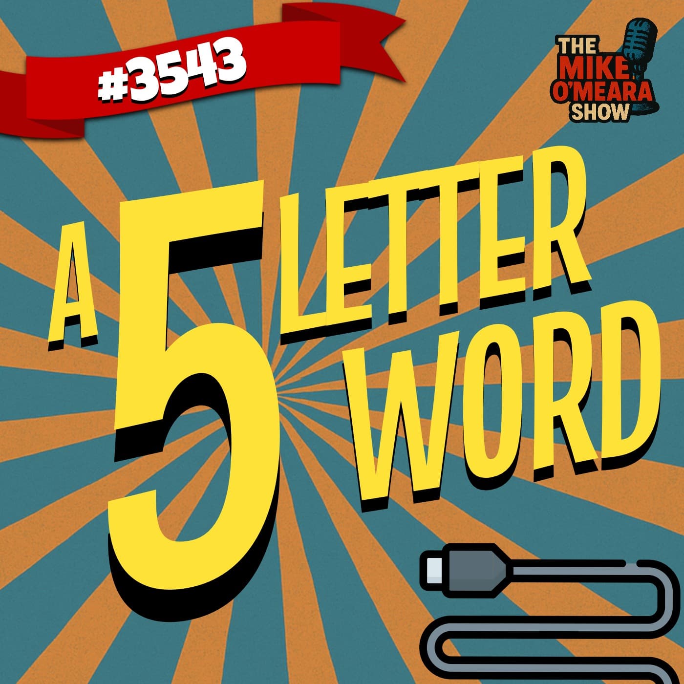 #3543: A 5 Letter Word - The Mike O'Meara Show cover