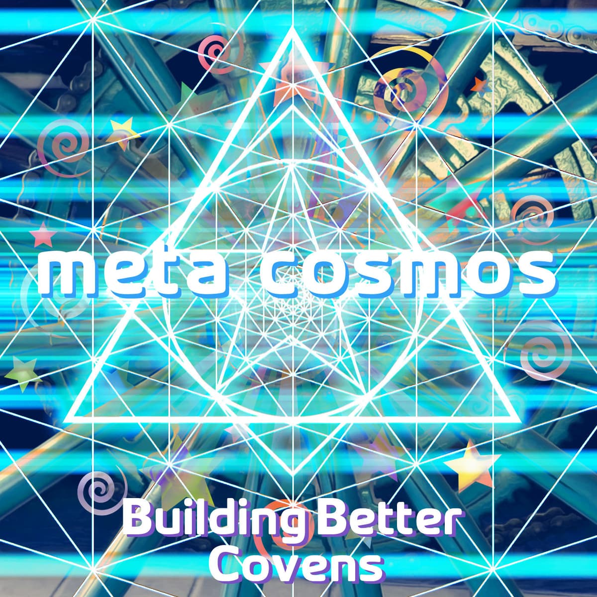 152: Building Better Covens - Meta-Cosmos cover