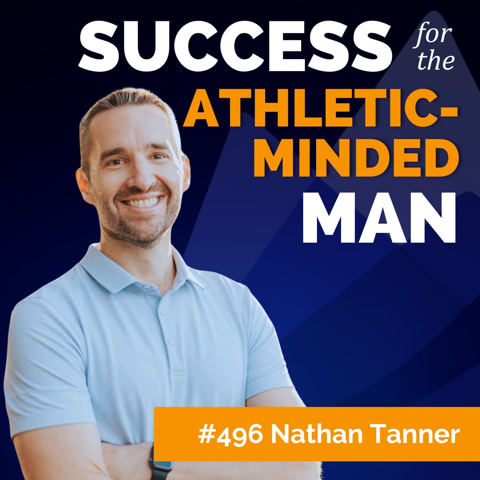 The Power of Strategic Underperformance: Why Doing Less Can Make You More Successful with Nathan Tanner - Success for the Athletic-Minded Man cover