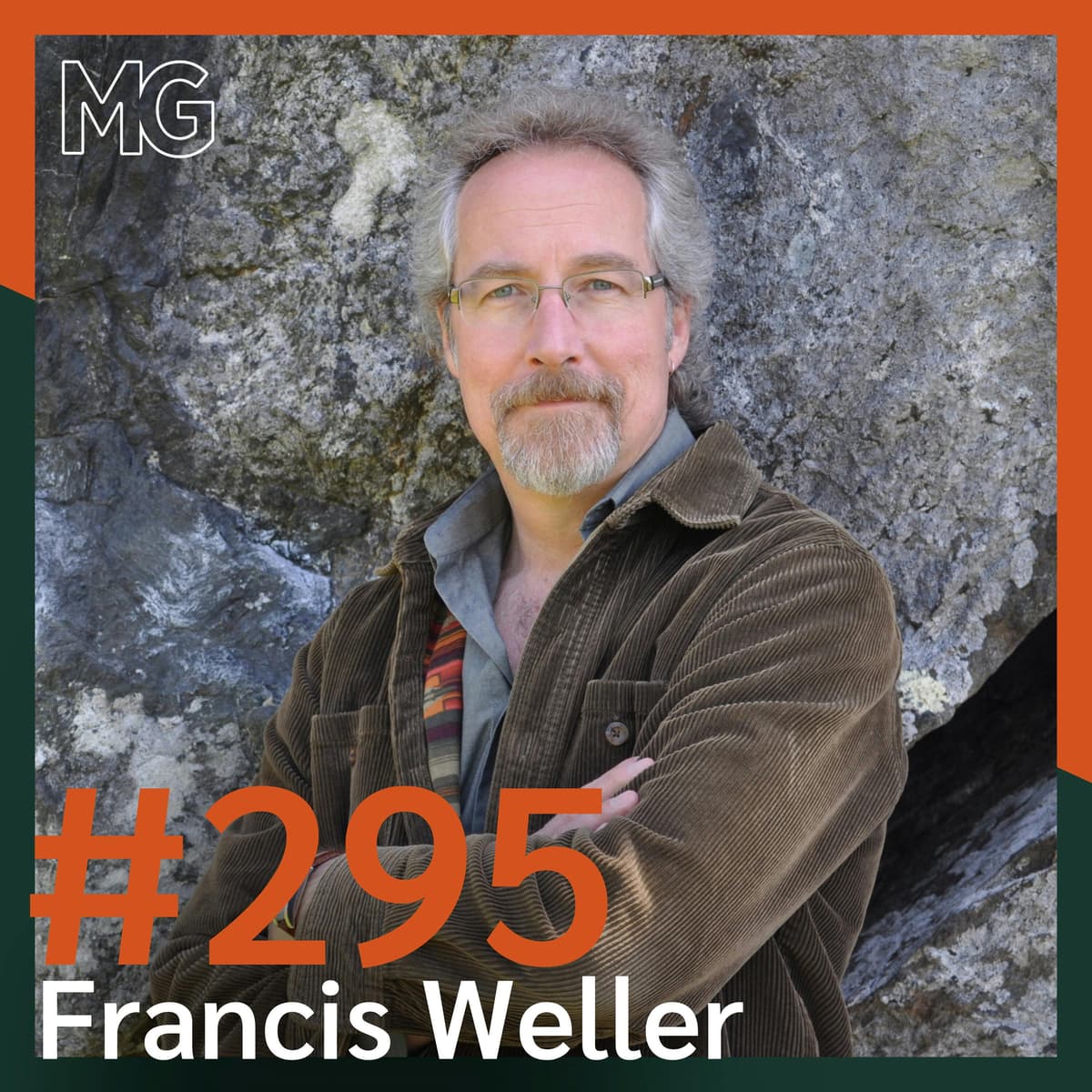 #295: The Alchemy of Initiation with Francis Weller - The Mark Groves Podcast cover