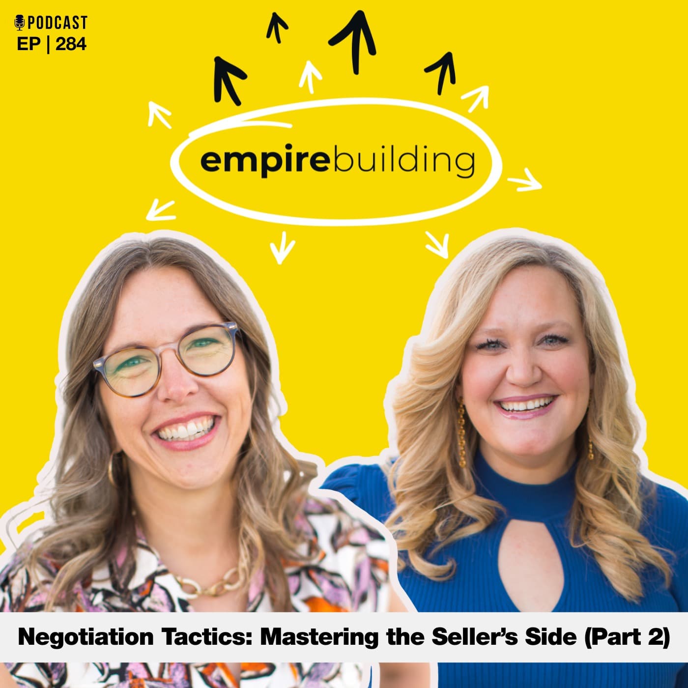 284. Negotiation Tactics: Mastering the Seller’s Side (Part 2) - Empire Building cover