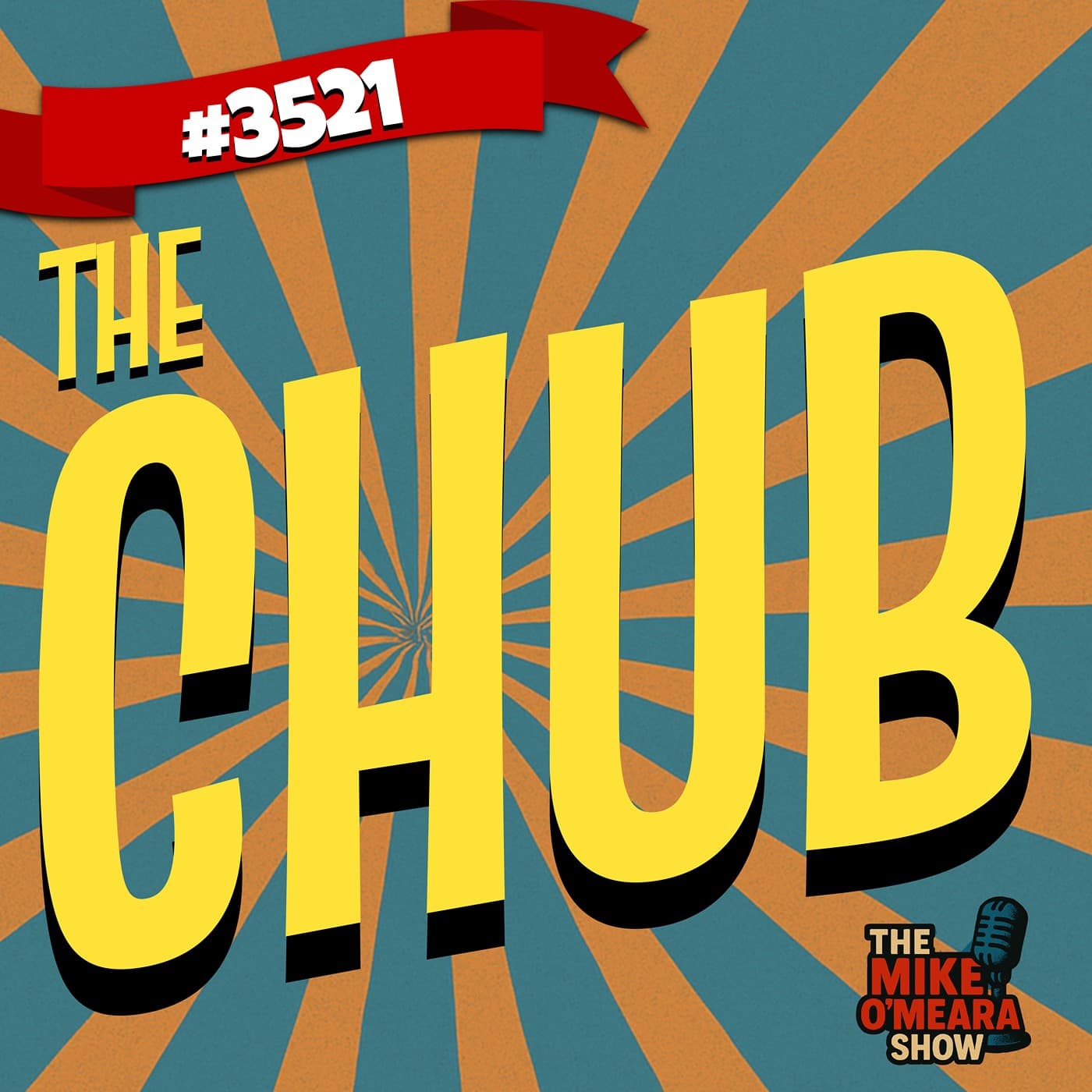 #3521:  The Chub - The Mike O'Meara Show cover