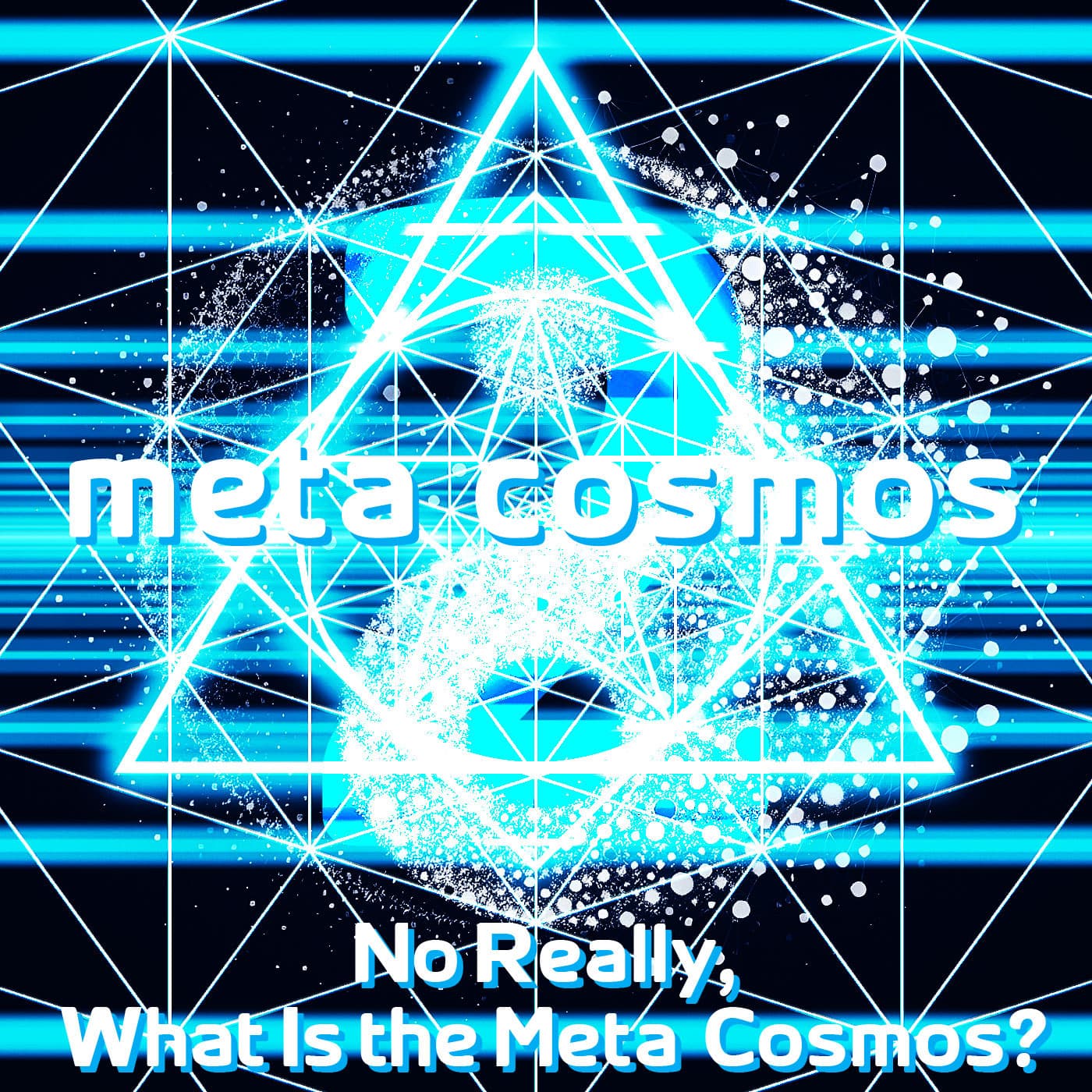160: No Really, What Is the Meta-Cosmos? [Tao Te Ching Ch.1] - Meta-Cosmos cover