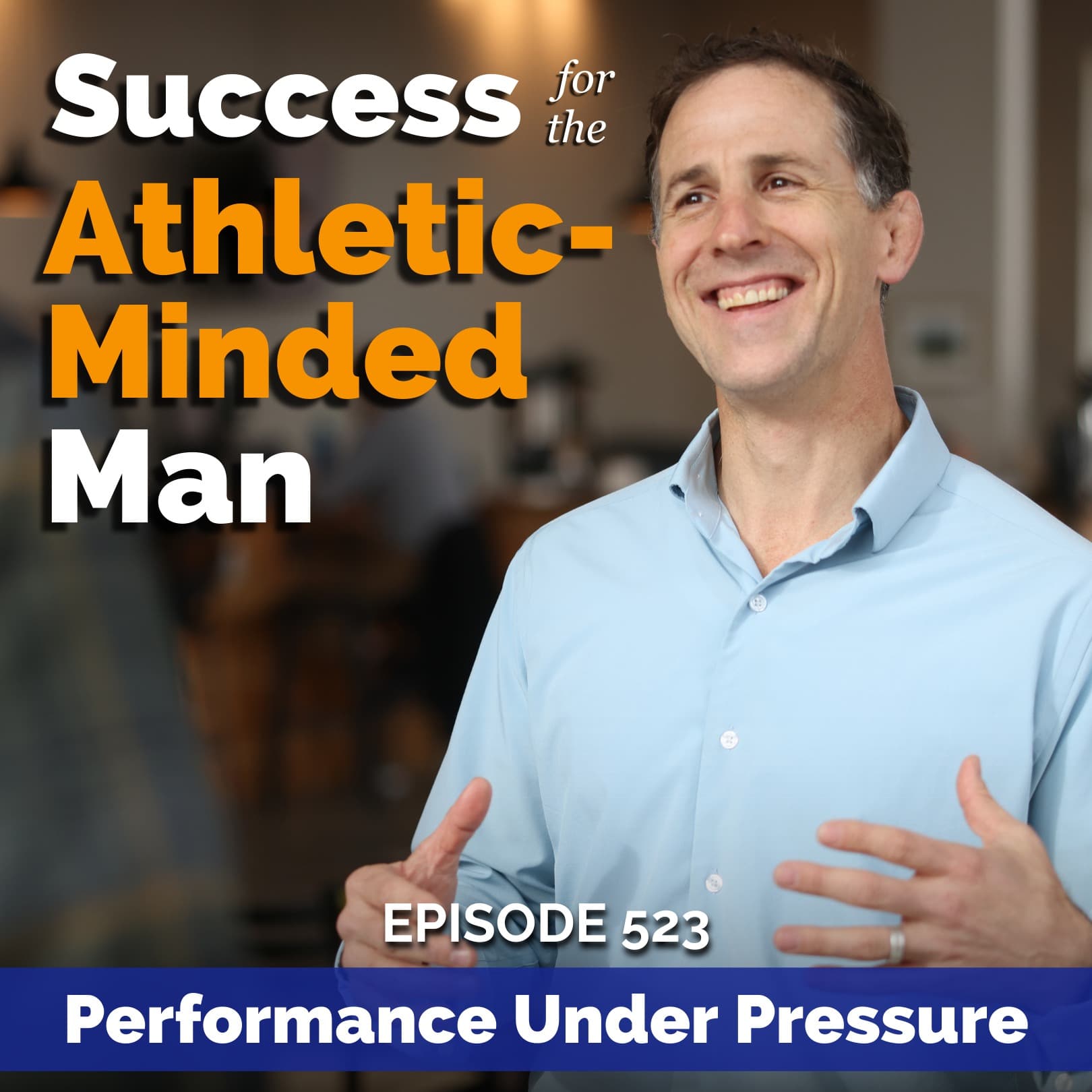 Performance Under Pressure: 10 Tactics for Getting Into Flow and Overcoming Nerves - Success for the Athletic-Minded Man cover
