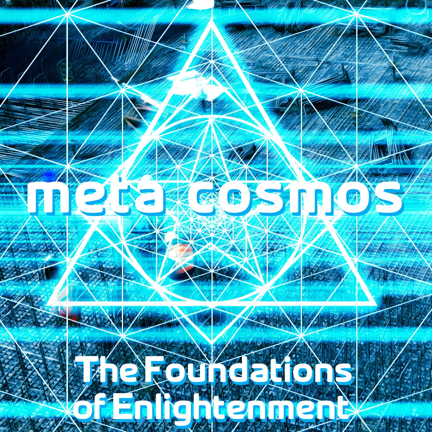 166: The Foundations of Enlightenment [Tao Te Ching Ch.7] - Meta-Cosmos cover