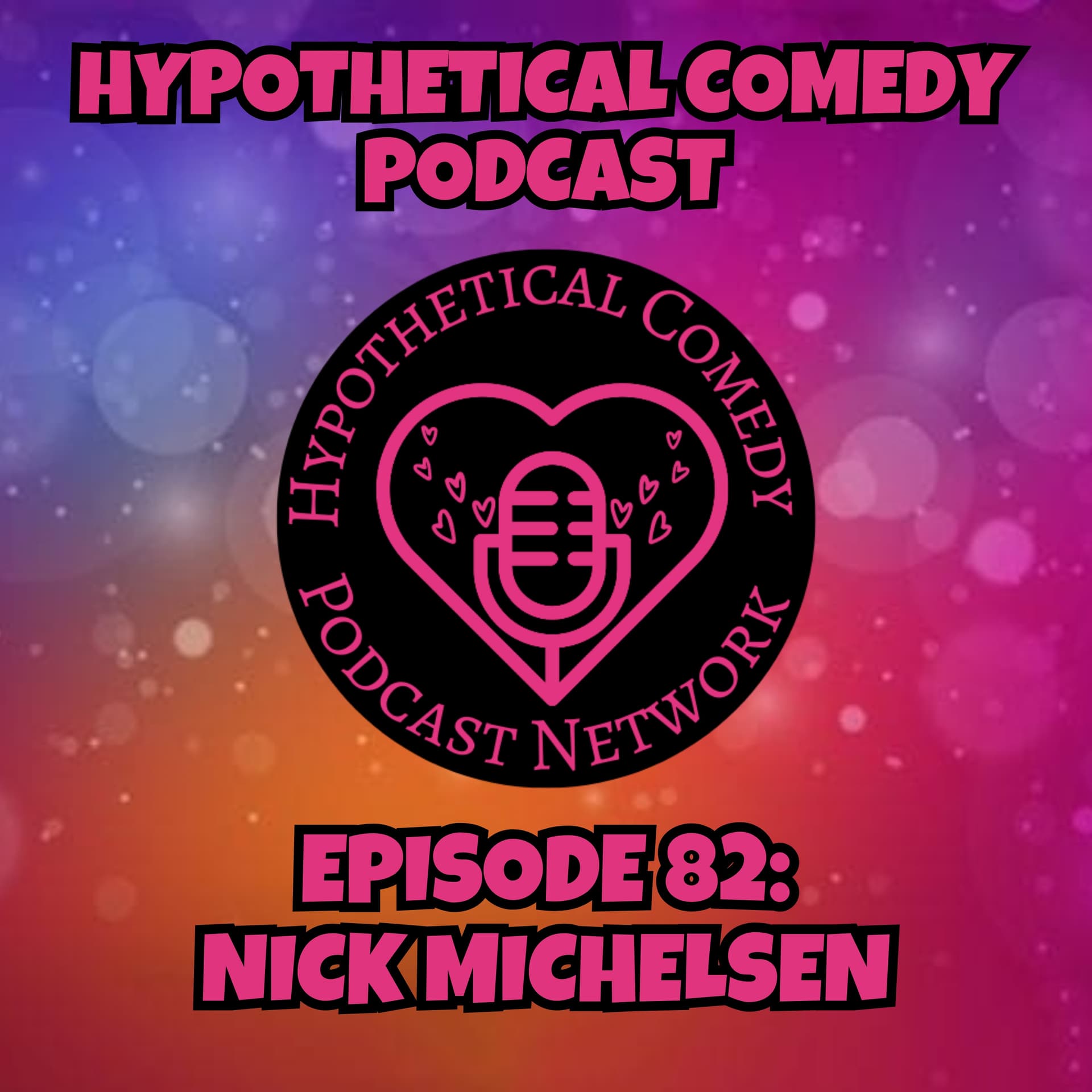 HC82: Nick Michelsen - Hypothetical Comedy cover