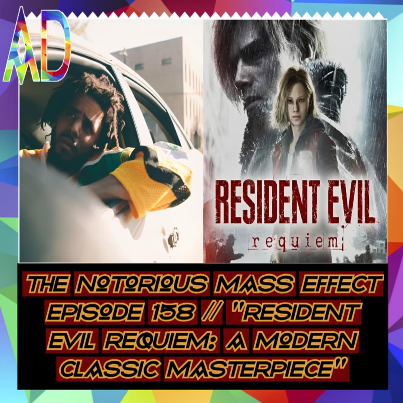 "THE NOTORIOUS MASS EFFECT EPISODE 158 PT 2 // "RESIDENT EVIL REQUIEM: A MODERN CLASSIC MASTERPIECE" - Analytic Dreamz: Notorious Mass Effect cover