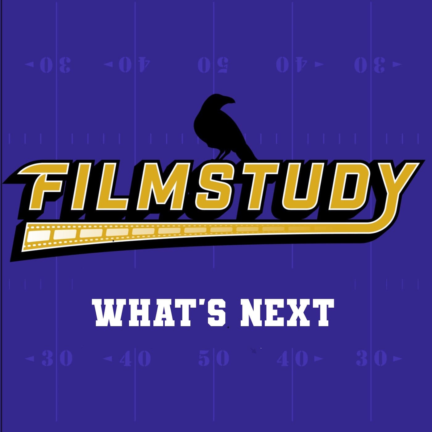 What's Next - Filmstudy - Baltimore Ravens Talk cover