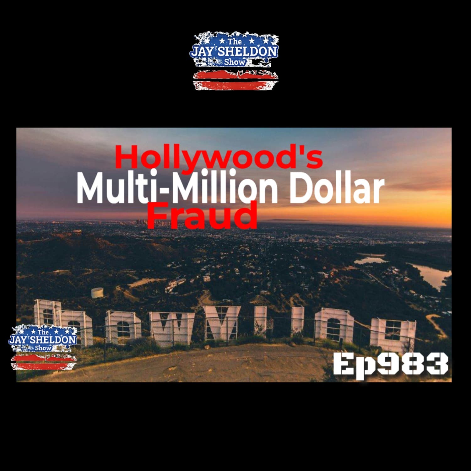 Hollywood’s Multi-Million Dollar Fraud - The Jay Sheldon Show cover