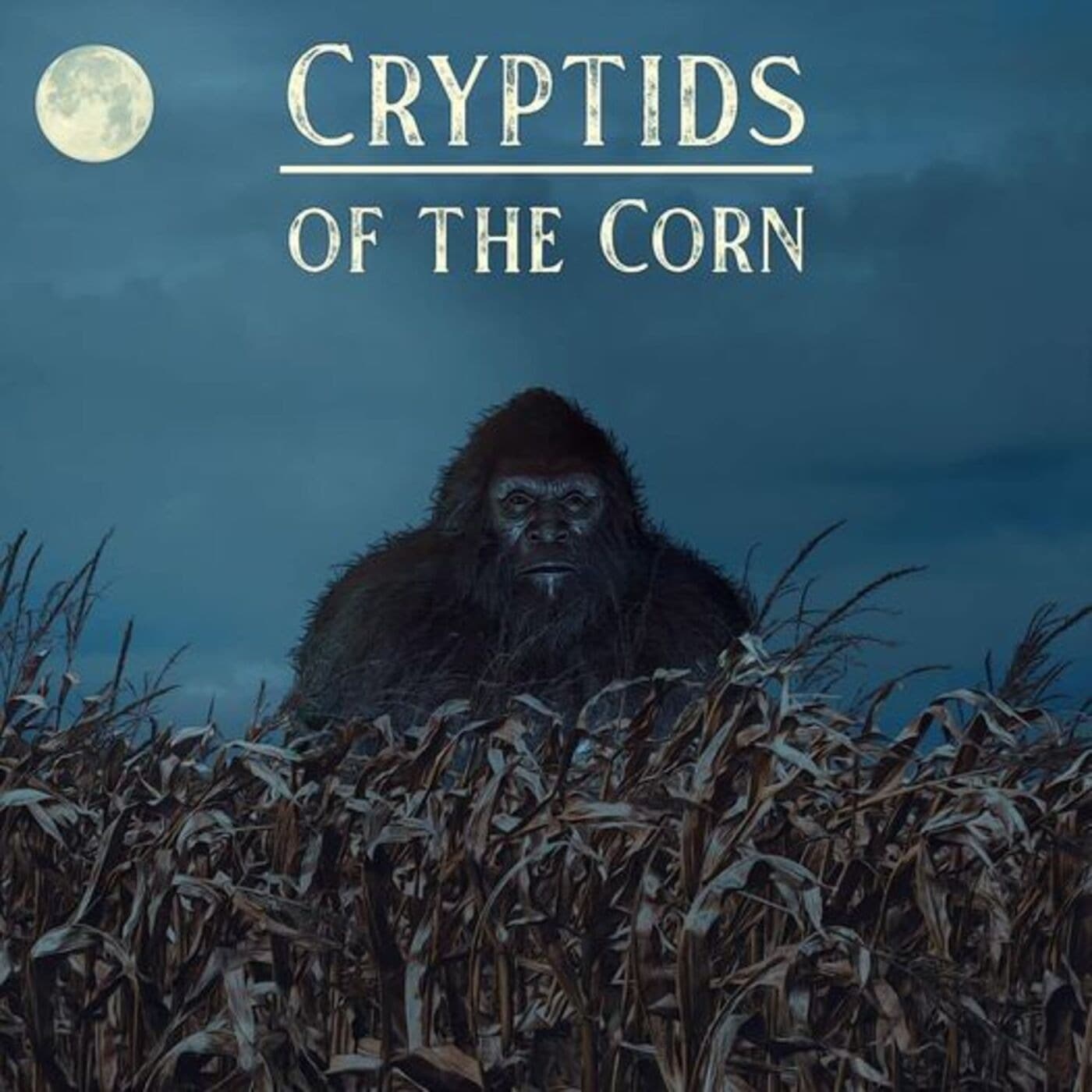 Bigfoot Documentary: The Hoax Heard Round the World That Nobody Can See S.8 Ep.48 - Cryptids Of The Corn cover