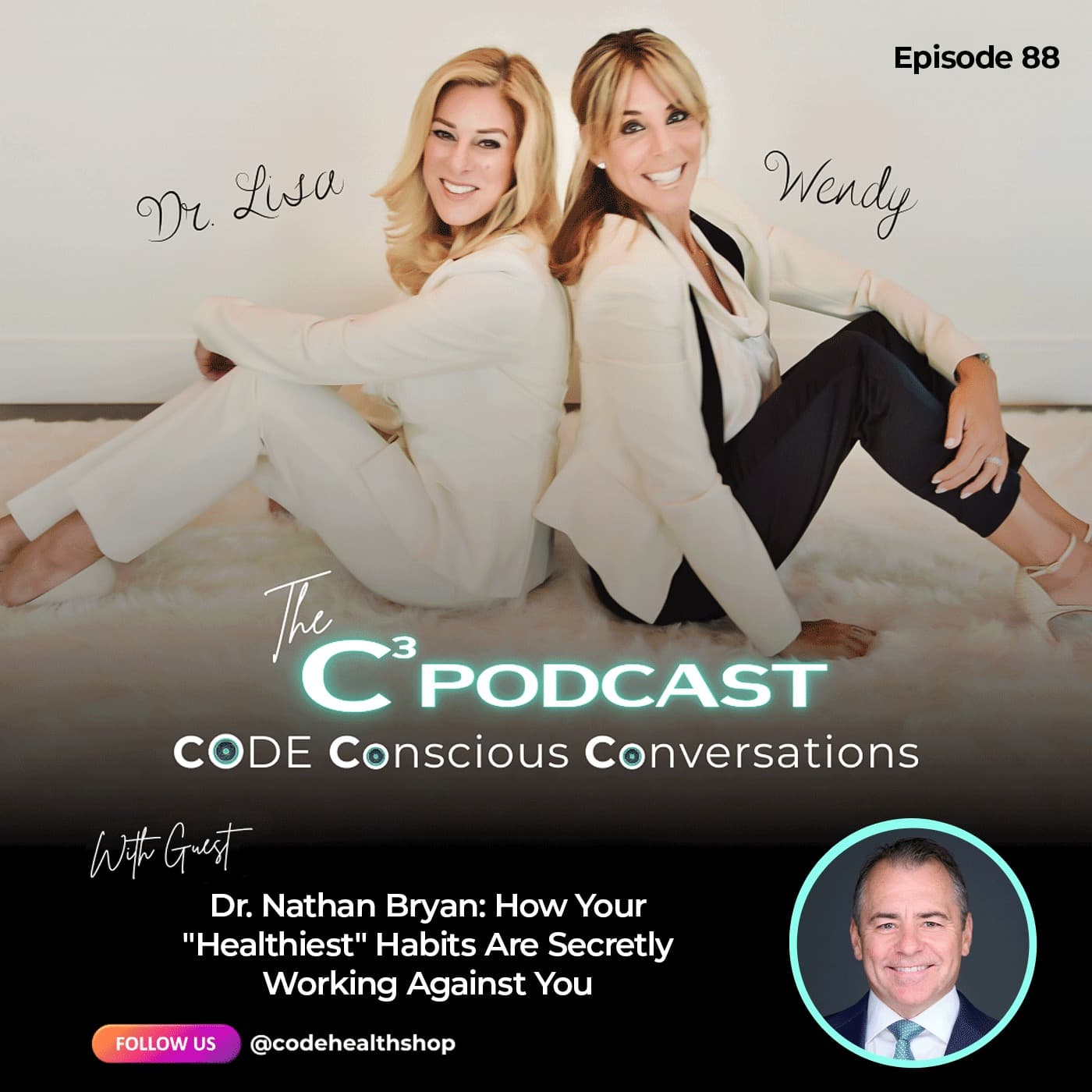 Dr. Nathan Bryan: How Your "Healthiest" Habits Are Secretly Working Against You - CODE Conscious Conversations cover