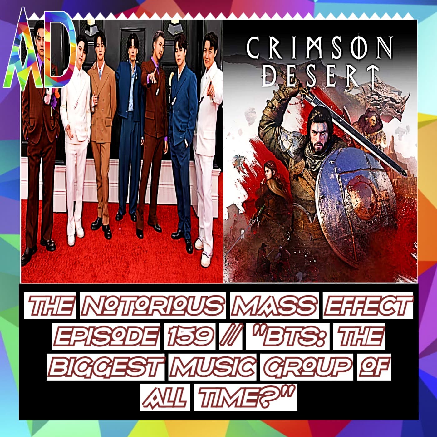 "THE NOTORIOUS MASS EFFECT EPISODE 159 PT 1 // "BTS: THE BIGGEST MUSIC GROUP OF ALL TIME?" — Analytic Dreamz: Notorious Mass Effect cover