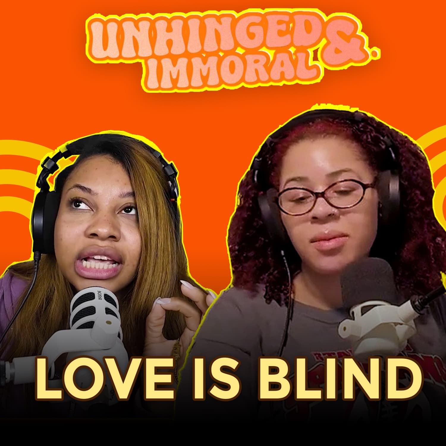 Love is Blind | Unhinged & Immoral EP65 - Unhinged & Immoral cover