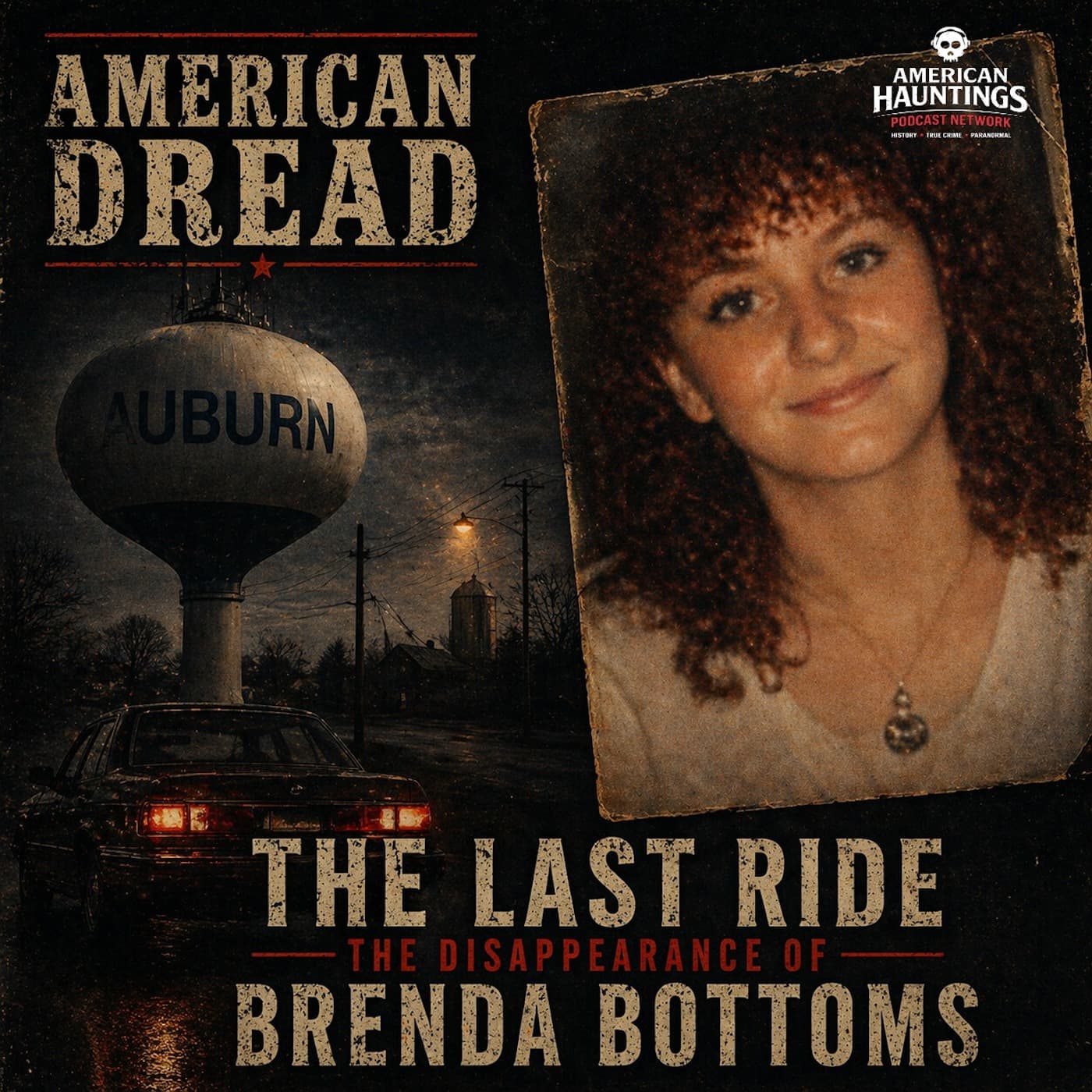 American Dread: Vanished in Auburn: The Brenda Bottoms Case - American Hauntings Podcast cover