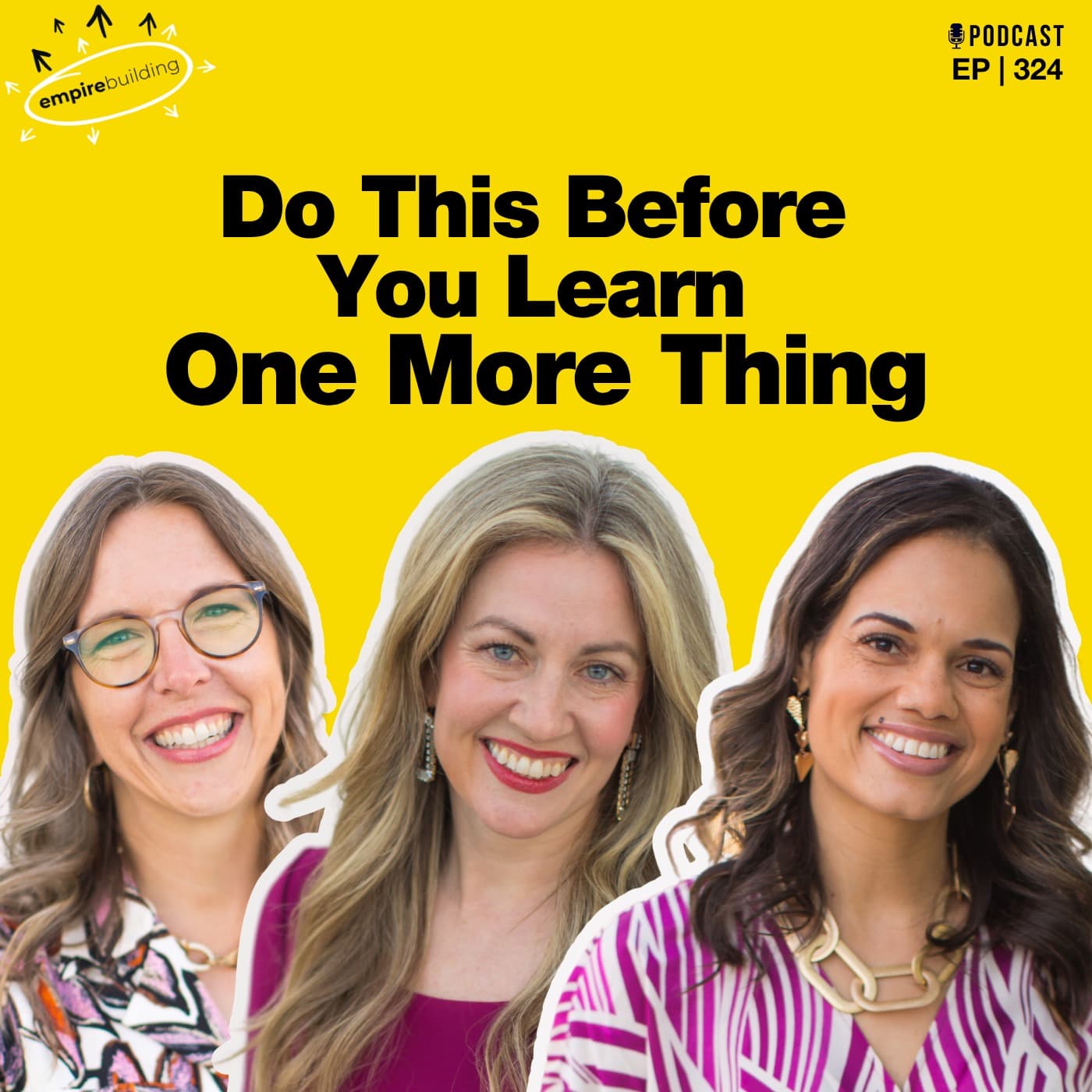 324. Do This Before You Learn One More Thing — Empire Building cover