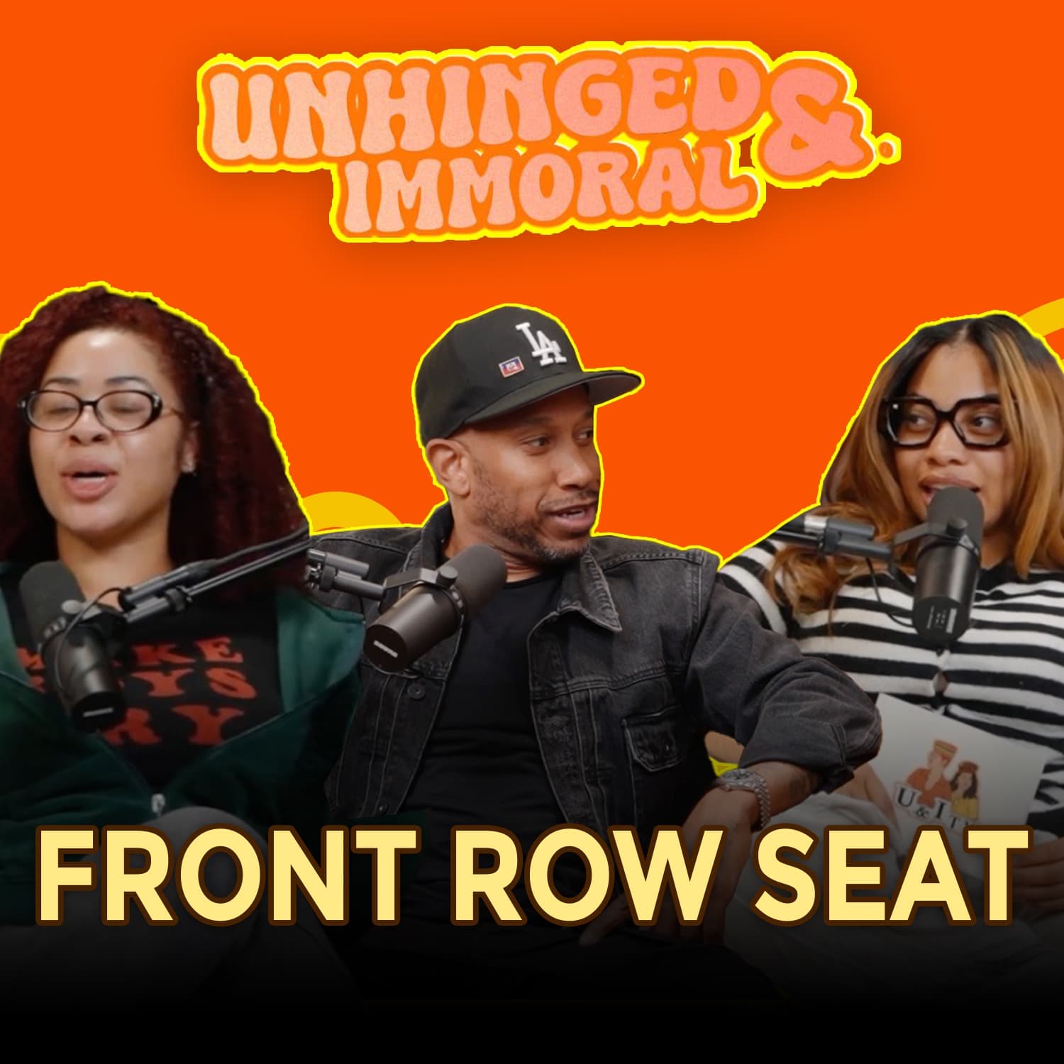 Front Row Seat Ft Malik S | Unhinged & Immoral EP67 - Unhinged & Immoral cover
