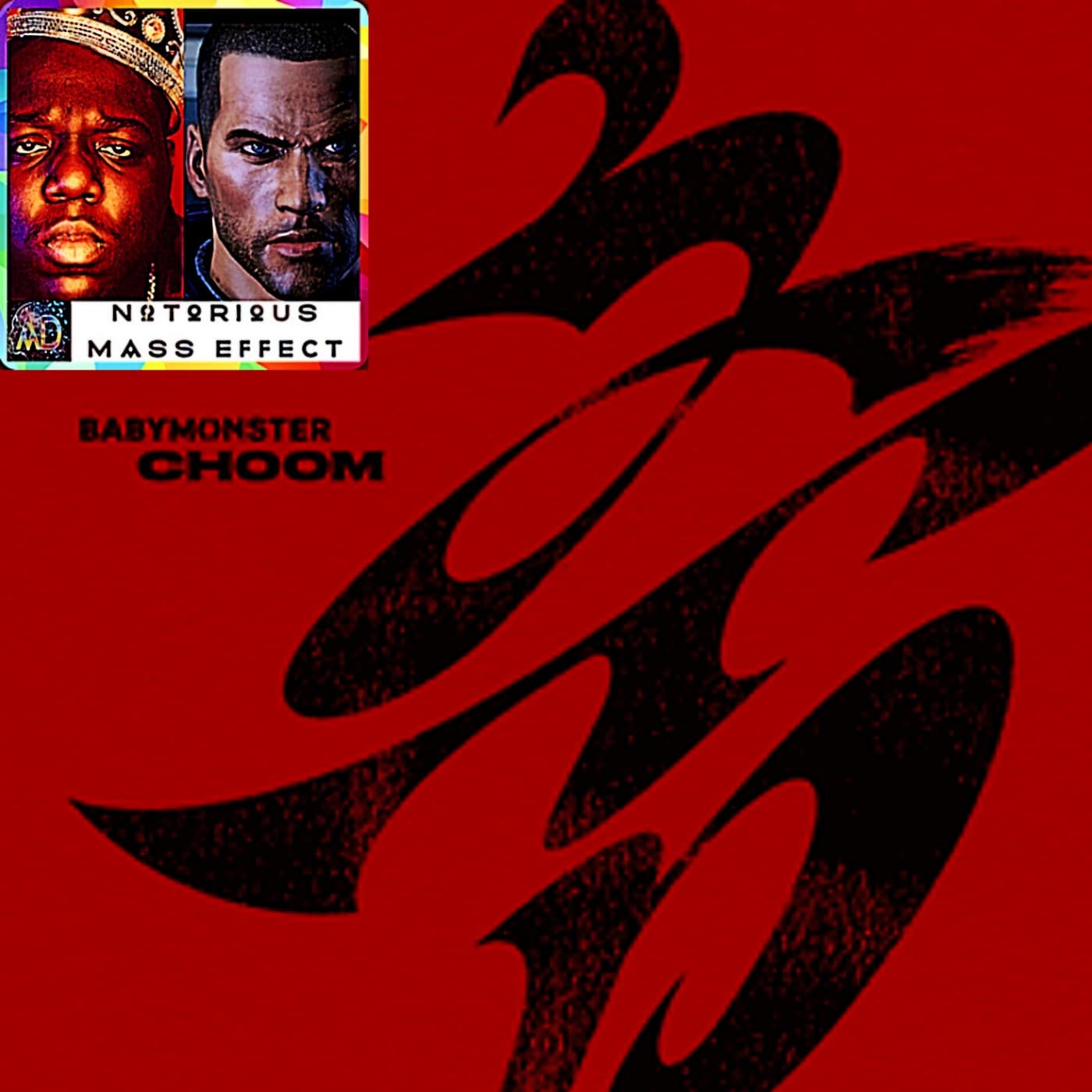 "BABYMONSTER - 춤 (CHOOM)" — Analytic Dreamz: Notorious Mass Effect cover