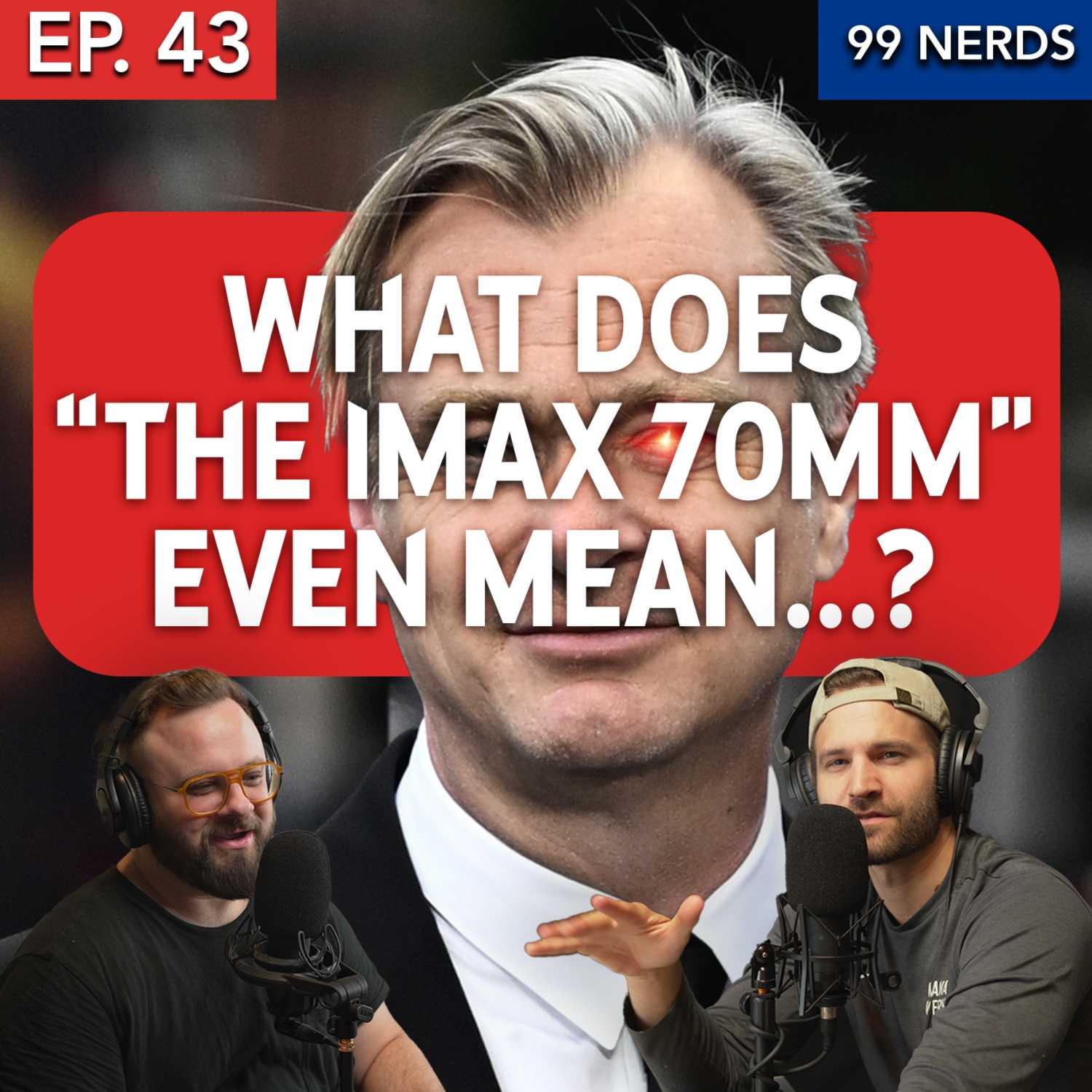 Episode 43: Nolan Premium - 99 Nerds cover