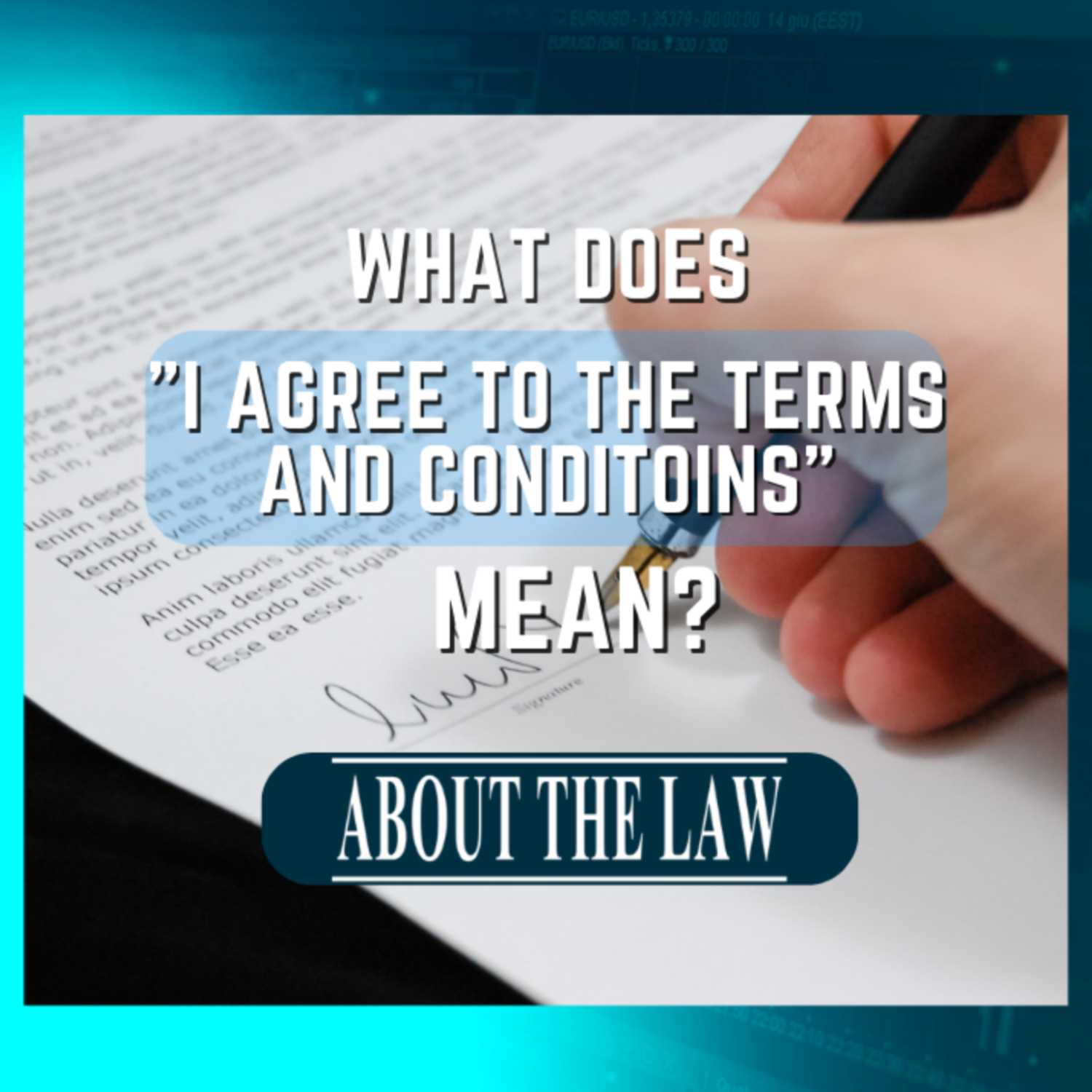 What does "I Agree to the Terms and Conditions" really mean? - About The Law cover