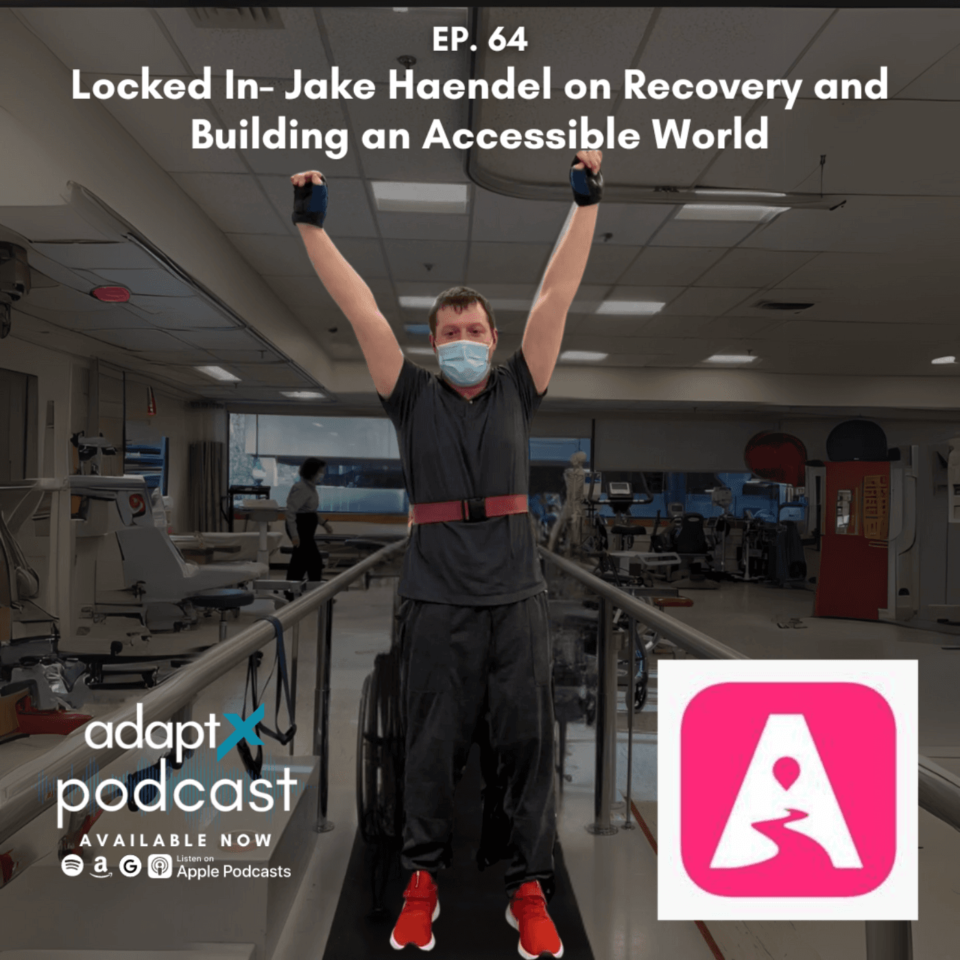 #064- Locked In: Jake Haendel on Recovery and Building an Accessible World - AdaptX Podcast cover