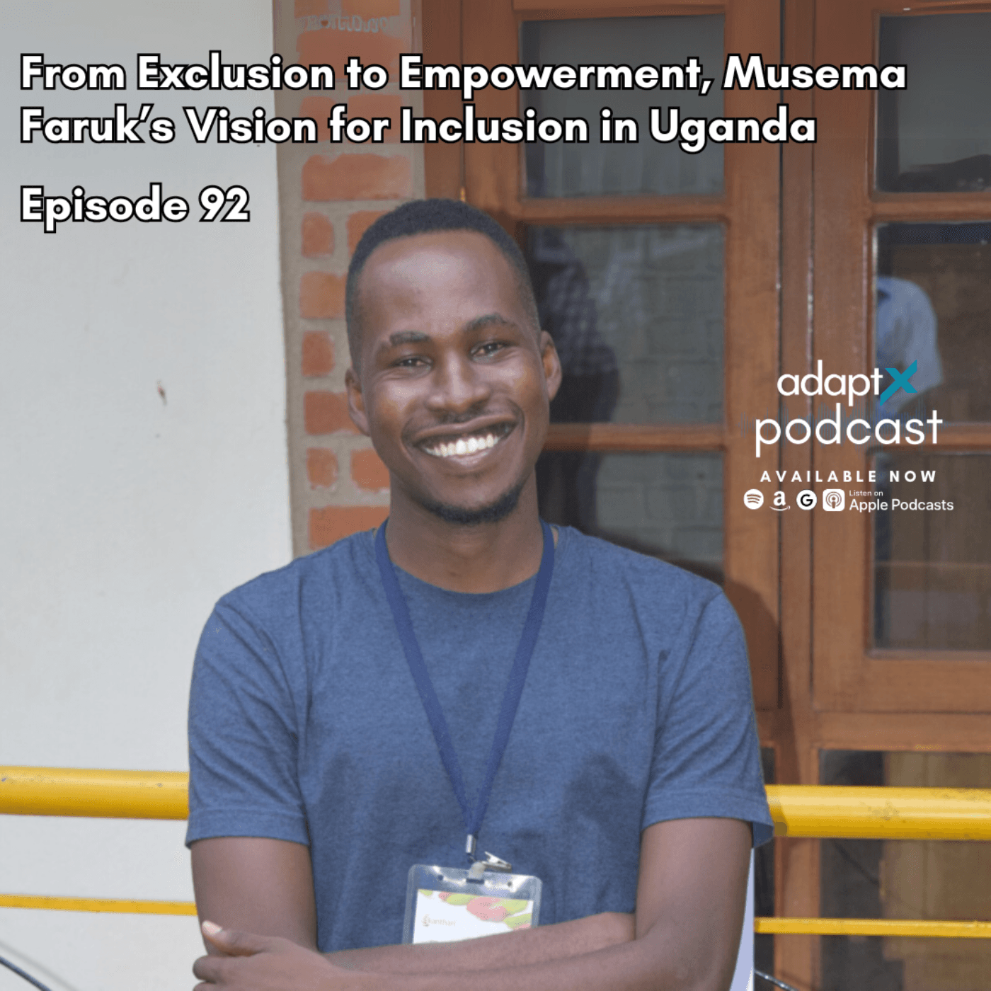 #092 - From Exclusion to Empowerment, Musema Faruk’s Vision for Inclusion in Uganda - AdaptX Podcast cover