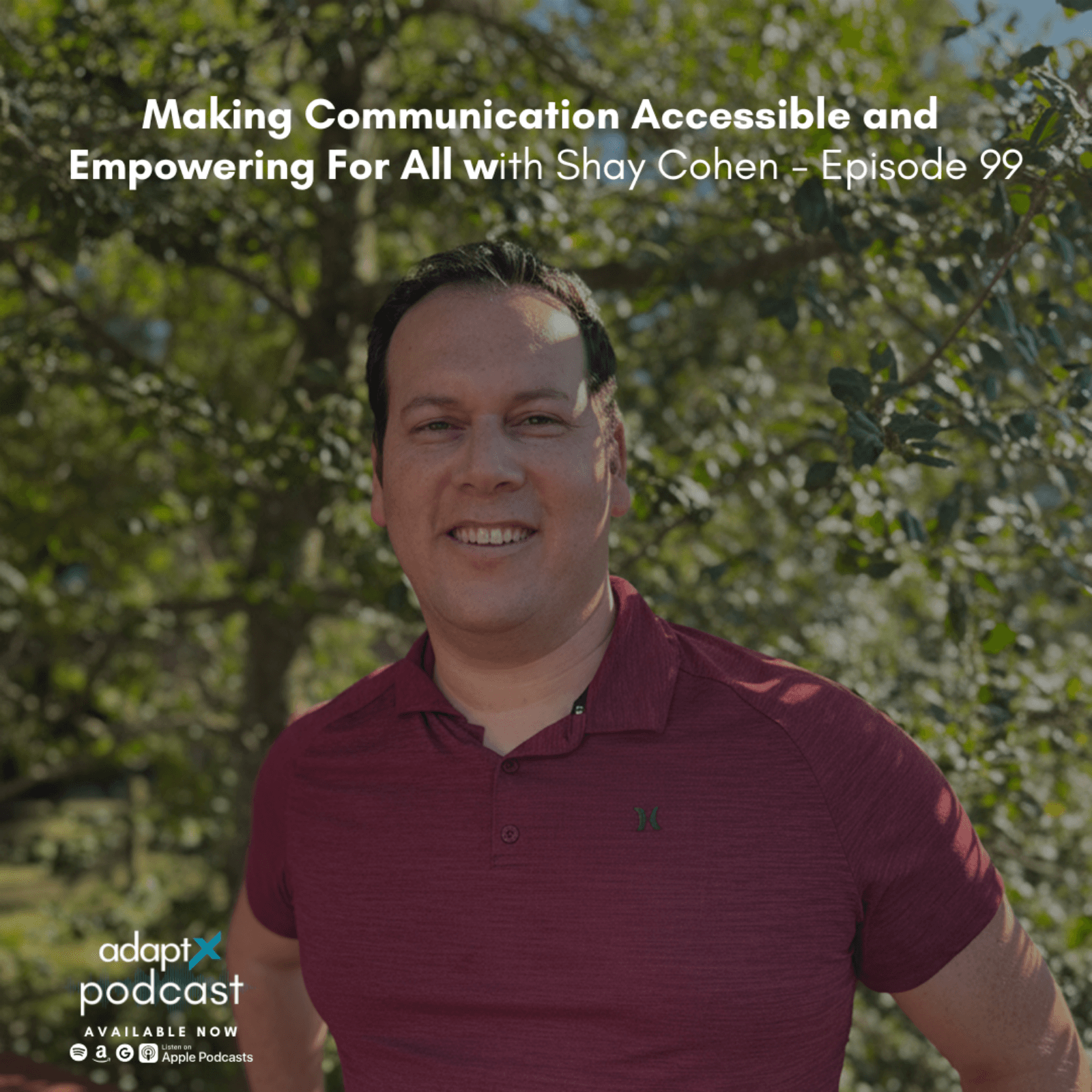 #099 - Making Communication Accessible and Empowering for All: The Story of Verbali with Shay Cohen — AdaptX Podcast cover